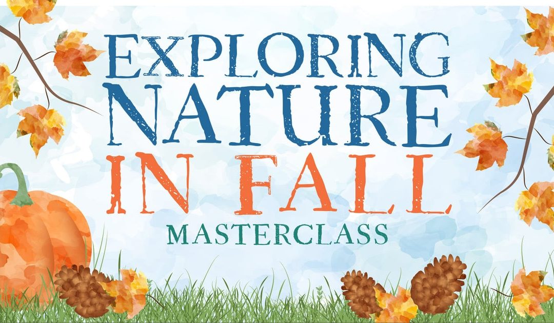 Exploring Nature in Fall Masterclass